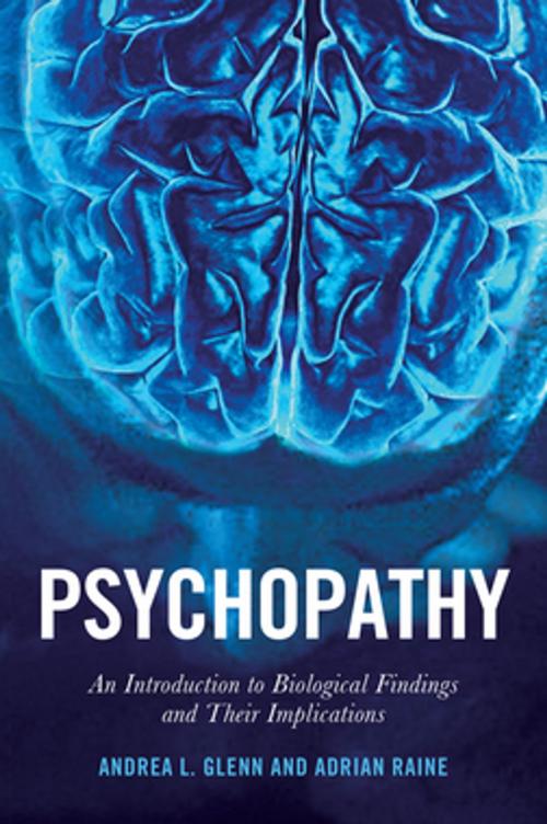 Cover of the book Psychopathy by Adrian Raine, Andrea L. Glenn, NYU Press