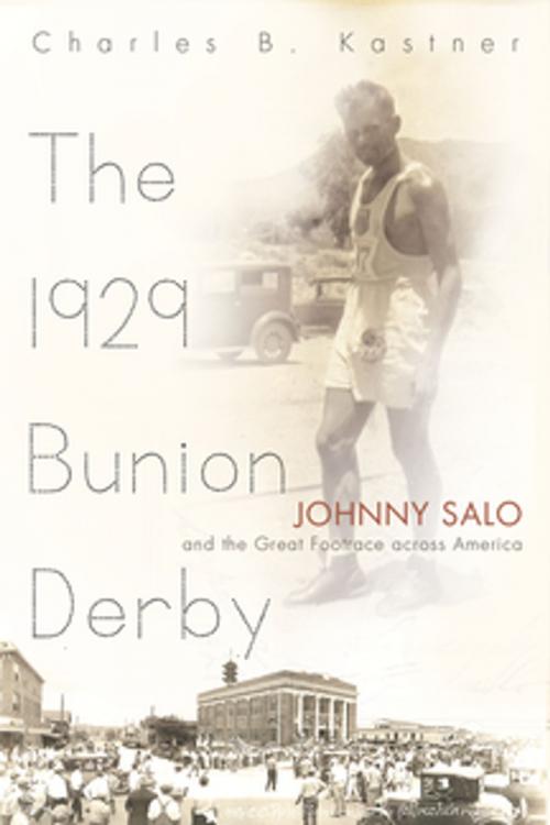 Cover of the book The 1929 Bunion Derby by Charles B. Kastner, Syracuse University Press