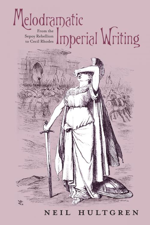 Cover of the book Melodramatic Imperial Writing by Neil Hultgren, Ohio University Press