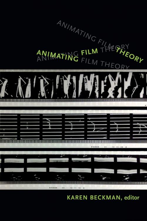 Cover of the book Animating Film Theory by , Duke University Press