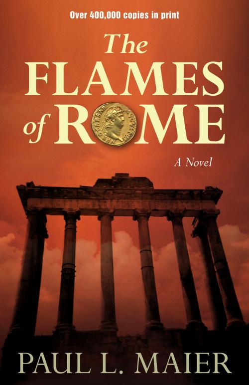 Cover of the book The Flames of Rome by Paul L. Maier, Kregel Publications