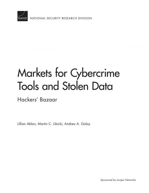 Cover of the book Markets for Cybercrime Tools and Stolen Data by Lillian Ablon, Martin C. Libicki, Andrea A. Golay, RAND Corporation