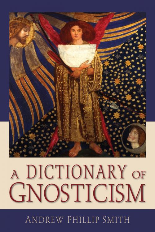 Cover of the book A Dictionary of Gnosticism by Andrew Phillip Smith, Quest Books