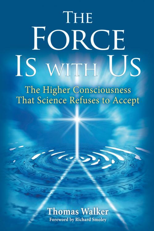 Cover of the book The Force Is With Us by Thomas Walker, Quest Books