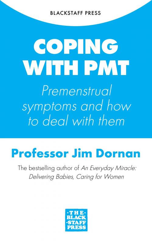 Cover of the book Coping with PMT: Premenstrual symptoms and how to deal with them by Jim Dornan, Blackstaff Press Ltd