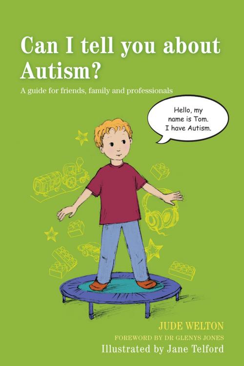 Cover of the book Can I tell you about Autism? by Jude Welton, Jessica Kingsley Publishers