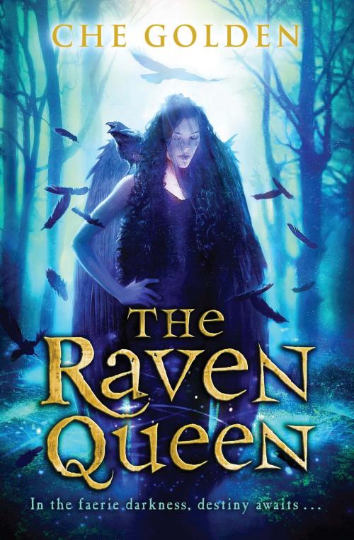 Cover of the book The Raven Queen by Che Golden, Hachette Children's