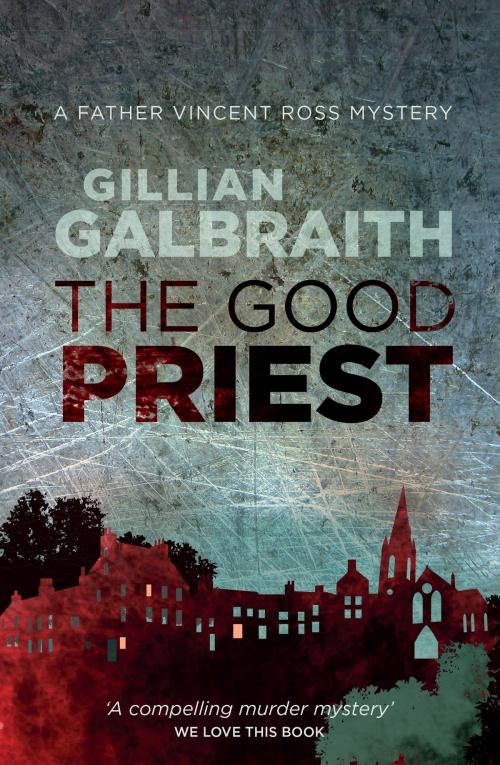 Cover of the book The Good Priest by Gillian Galbraith, Birlinn