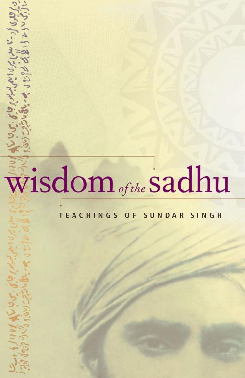 Cover of the book Wisdom of the Sadhu by Sadhu Sundar Singh, Kim Comer, Plough Publishing House