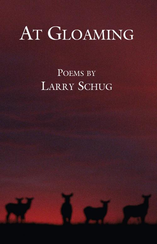 Cover of the book At Gloaming by Larry Schug, North Star Press of St. Cloud