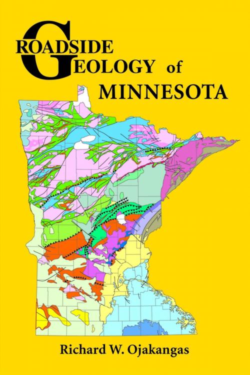 Cover of the book Roadside Geology of Minnesota by Richard W. Ojakangas, Mountain Press Publishing Company