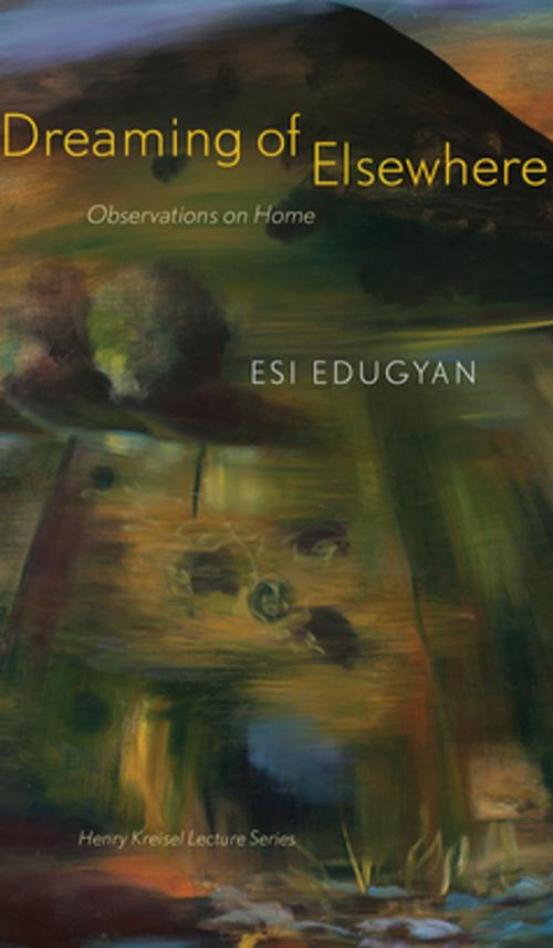 Cover of the book Dreaming of Elsewhere by Esi Edugyan, The University of Alberta Press