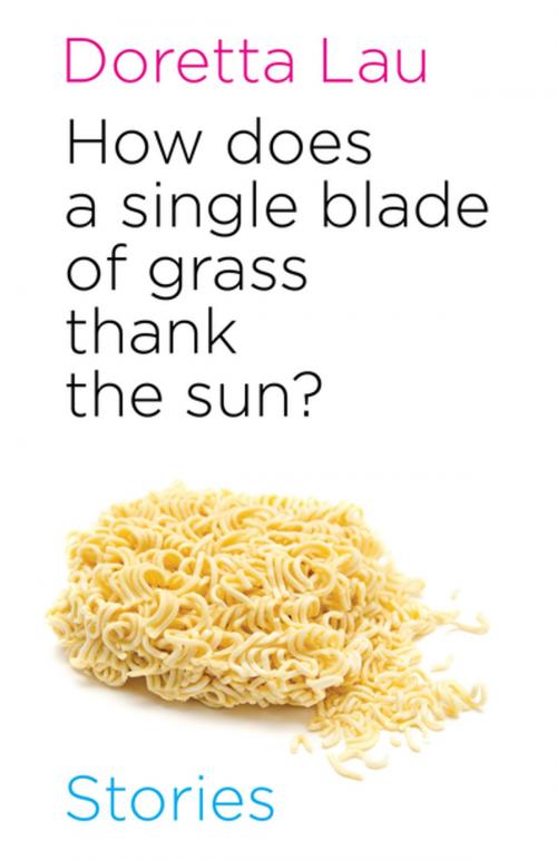 Cover of the book How Does A Single Blade of Grass Thank the Sun? by Doretta Lau, Harbour Publishing Co. Ltd.
