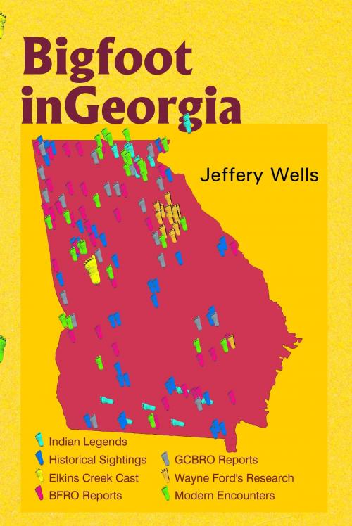 Cover of the book Bigfoot in Georgia: Legends, Myths, and Sightings by Jeffery Wells, Pine Winds Press