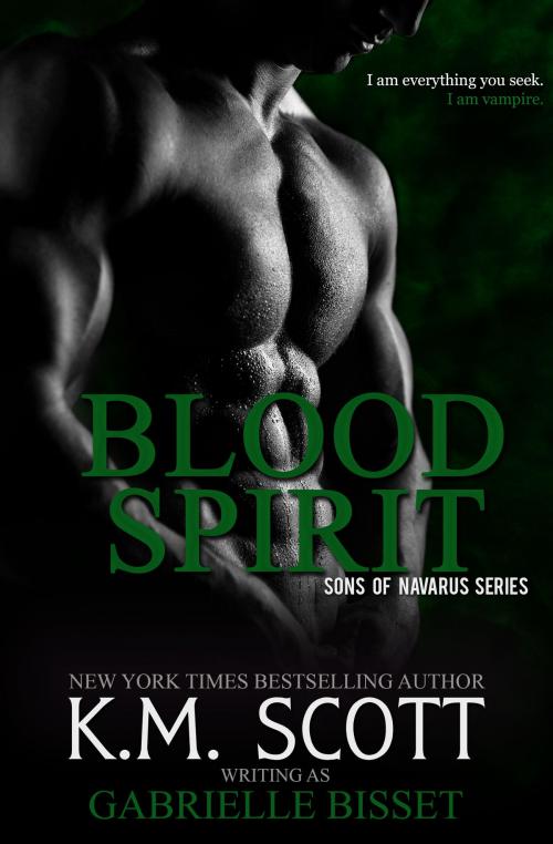 Cover of the book Blood Spirit (Sons of Navarus #3) by Gabrielle Bisset, K.M. Scott, Copper Key Media LLC