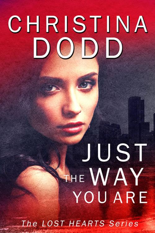 Cover of the book JUST THE WAY YOU ARE Enhanced by Christina Dodd, Christina Dodd