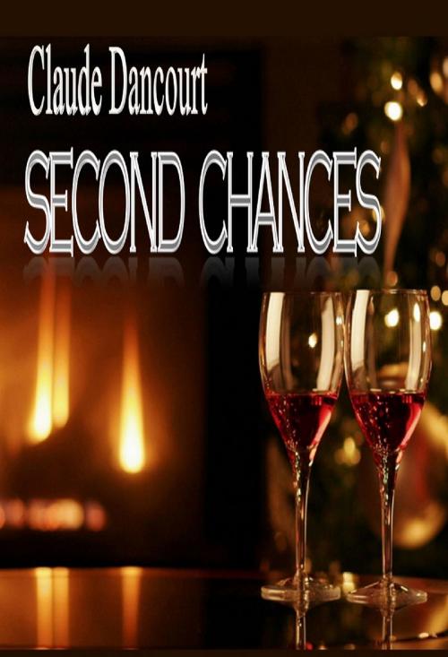 Cover of the book Second Chances by Claude Dancourt, Claude Dancourt