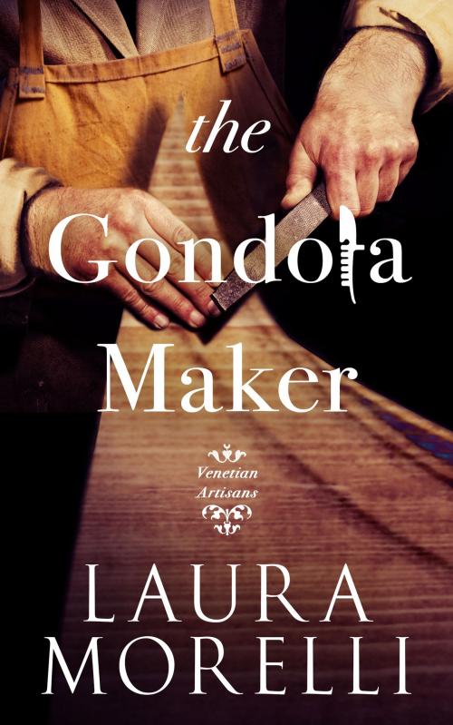 Cover of the book The Gondola Maker by Laura Morelli, Laura Morelli