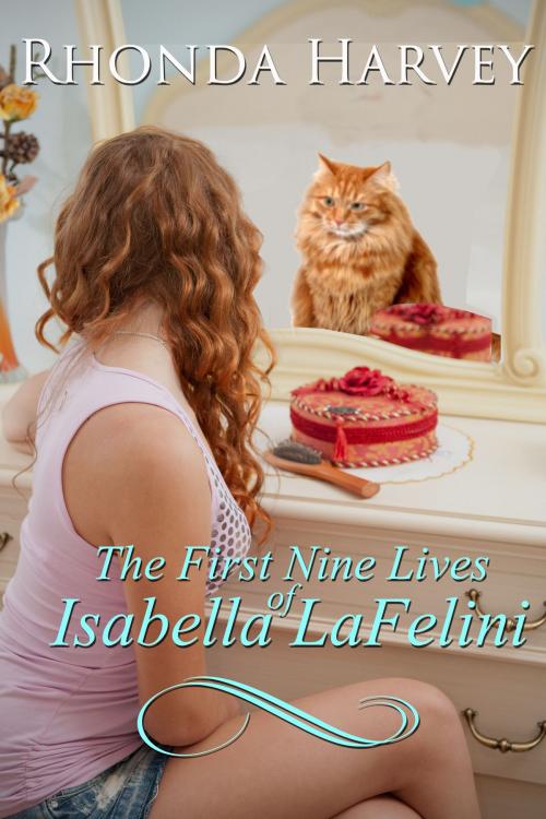 Cover of the book The First Nine Lives of Isabella LaFelini by Rhonda Harvey, Red Cat Publishing