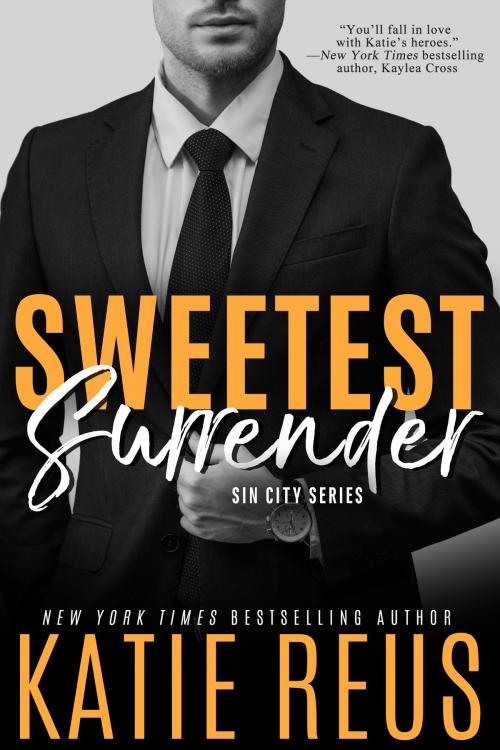 Cover of the book Sweetest Surrender by Katie Reus, Katie Reus