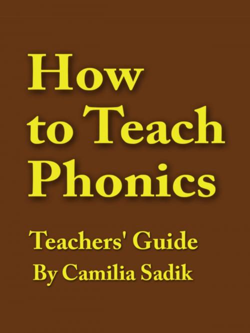 Cover of the book How to Teach Phonics - Teachers' Guide by Camilia Sadik, Spell-City English Spelling School