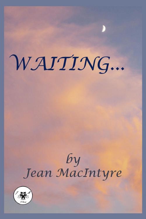 Cover of the book Waiting... by Jean MacIntyre, Jean MacIntyre