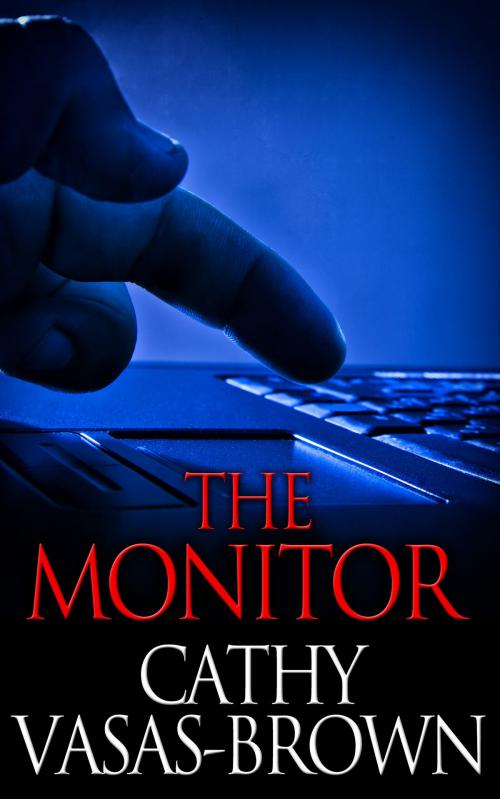 Cover of the book The Monitor by Cathy Vasas-Brown, Cathy Vasas-Brown