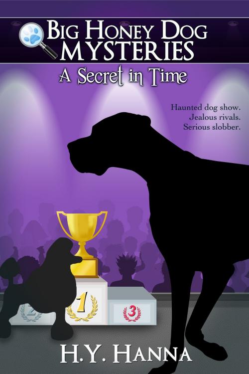 Cover of the book A Secret in Time (Big Honey Dog Mysteries #2) by H.Y. Hanna, Wisheart Press