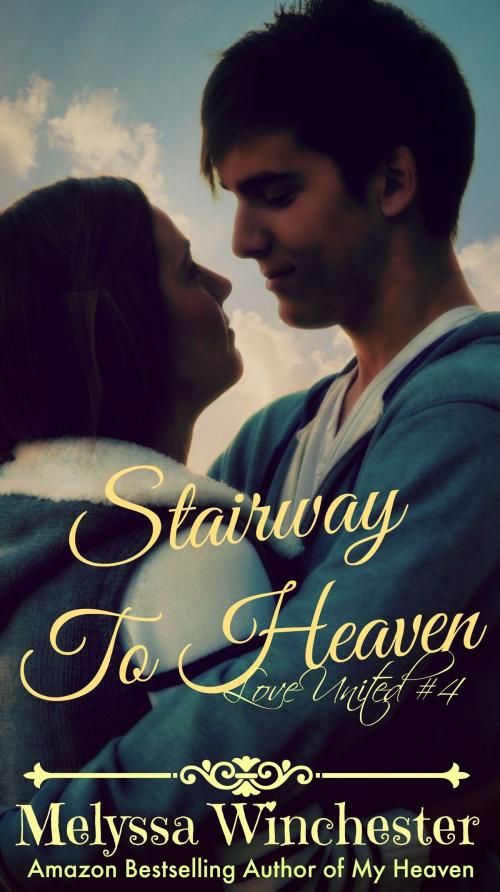 Cover of the book Stairway To Heaven by Melyssa Winchester, Melyssa Winchester