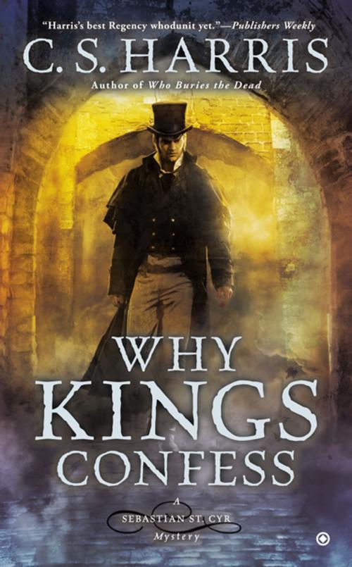 Cover of the book Why Kings Confess by C. S. Harris, Penguin Publishing Group