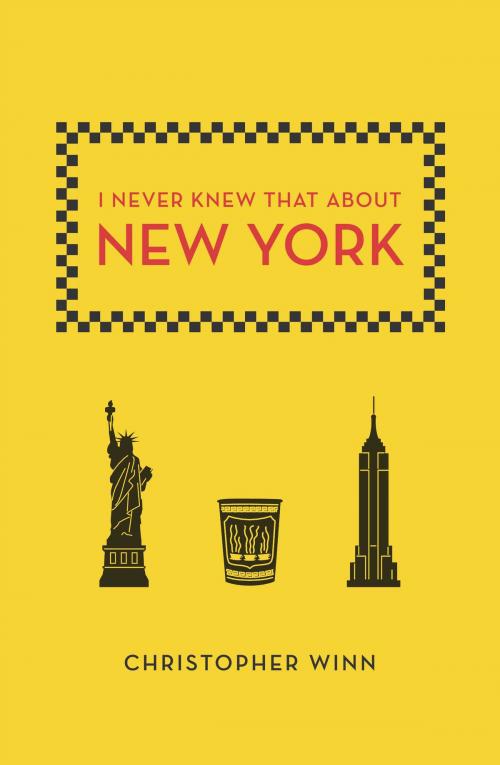 Cover of the book I Never Knew That About New York by Christopher Winn, Penguin Publishing Group