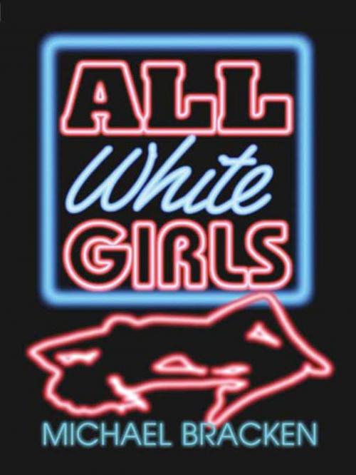 Cover of the book All White Girls by Michael Bracken, Wildside Press LLC