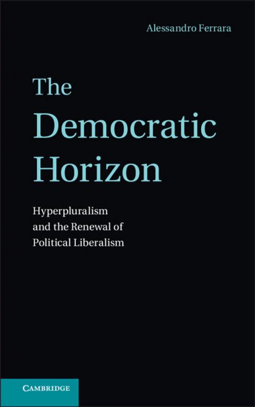 Cover of the book The Democratic Horizon by Alessandro Ferrara, Cambridge University Press