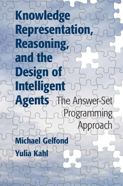 Cover of the book Knowledge Representation, Reasoning, and the Design of Intelligent Agents by Michael Gelfond, Yulia Kahl, Cambridge University Press