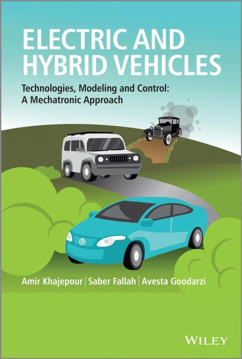 Cover of the book Electric and Hybrid Vehicles by Amir Khajepour, M. Saber Fallah, Avesta Goodarzi, Wiley