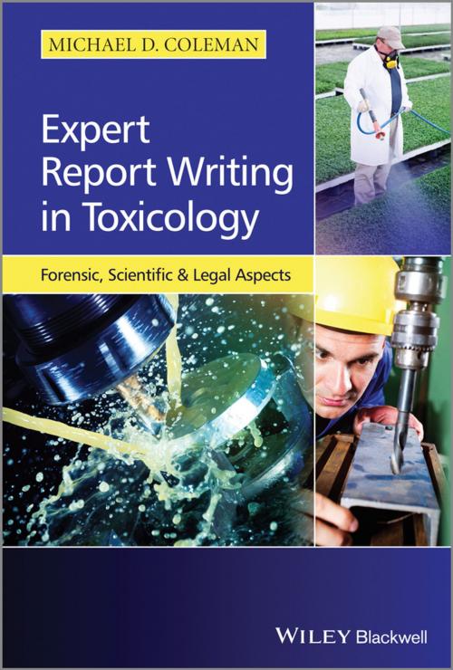 Cover of the book Expert Report Writing in Toxicology by Michael D. Coleman, Wiley