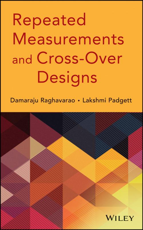 Cover of the book Repeated Measurements and Cross-Over Designs by Damaraju Raghavarao, Lakshmi Padgett, Wiley