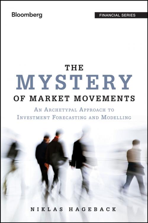 Cover of the book The Mystery of Market Movements by Niklas Hageback, Wiley