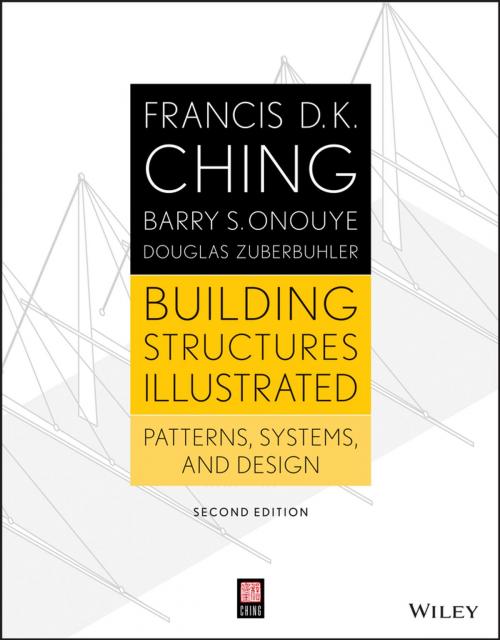 Cover of the book Building Structures Illustrated by Francis D. K. Ching, Barry S. Onouye, Douglas Zuberbuhler, Wiley