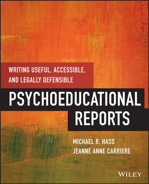 Cover of the book Writing Useful, Accessible, and Legally Defensible Psychoeducational Reports by Michael Hass, Jeanne Anne Carriere, Wiley