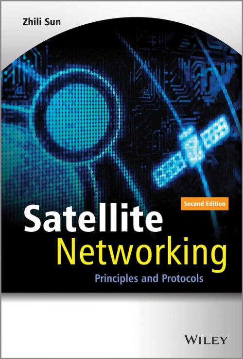 Cover of the book Satellite Networking by Zhili Sun, Wiley