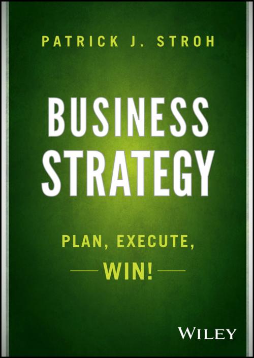 Cover of the book Business Strategy by Patrick J. Stroh, Wiley