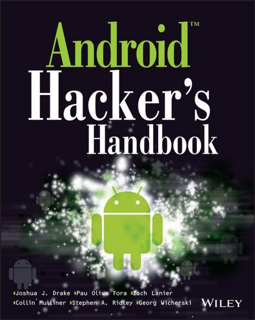 Cover of the book Android Hacker's Handbook by Joshua J. Drake, Zach Lanier, Collin Mulliner, Stephen A. Ridley, Georg Wicherski, Pau Oliva Fora, Wiley