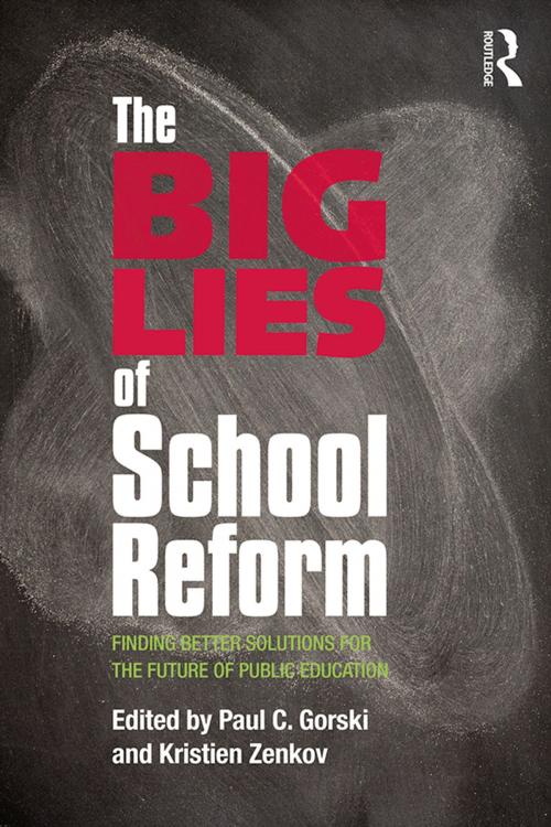 Cover of the book The Big Lies of School Reform by , Taylor and Francis