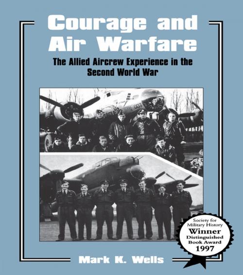 Cover of the book Courage and Air Warfare by Mark K. Wells, Taylor and Francis