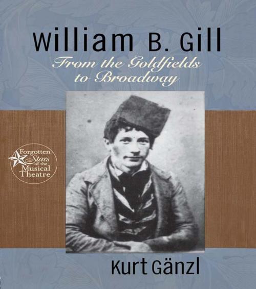 Cover of the book William B. Gill by Kurt Ganzl, Taylor and Francis