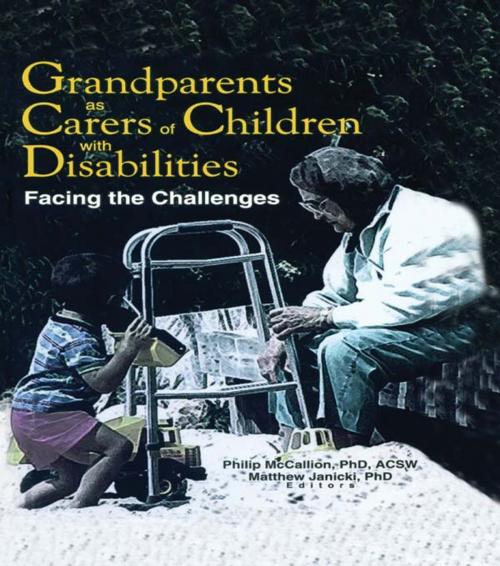 Cover of the book Grandparents as Carers of Children with Disabilities by Phillip Mccallion, Matthew Janicki, Taylor and Francis