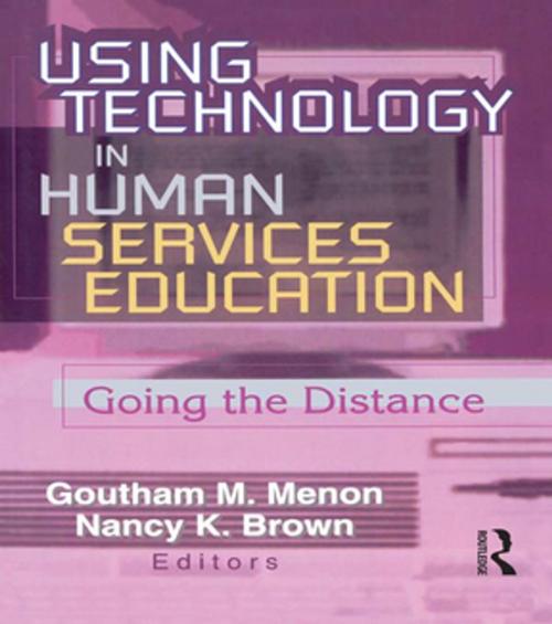 Cover of the book Using Technology in Human Services Education by Goutham Menon, Nancy K. Brown, Taylor and Francis
