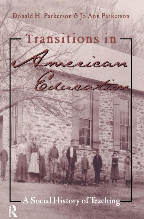 Cover of the book Transitions in American Education by Donald Parkerson, Jo Ann Pakerson, Taylor and Francis