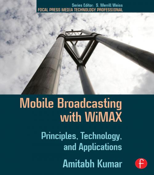 Cover of the book Mobile Broadcasting with WiMAX by Amitabh Kumar, Taylor and Francis